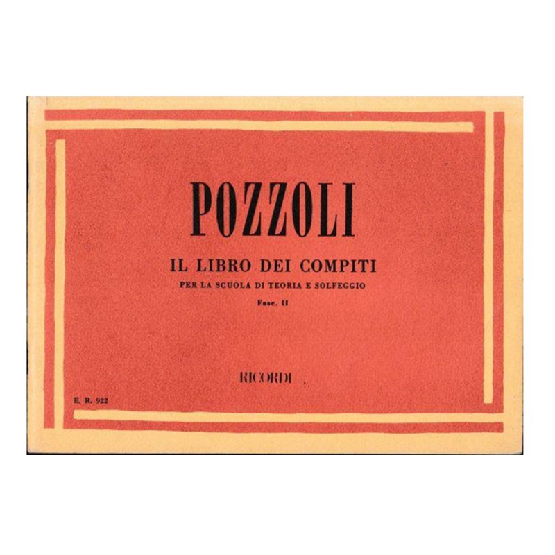 POZZOLI – IL LIBRO DEI COMPITI PER LA SCUOLA DI TEORIA E SOLFEGGIO FASC II
